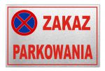 Tabliczka informacyjna Zakaz Parkowania 31x21cm Dibond Nierdzewna Tablica