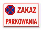 Tabliczka informacyjna ZAKAZ PARKOWANIA 30x20 cm PCV 3MM - DRUK UV